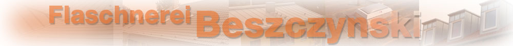 Flaschnerei Beszczynski Kulmbach